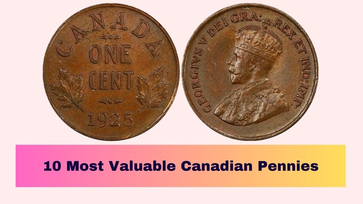 10 Most Valuable Canadian Pennies