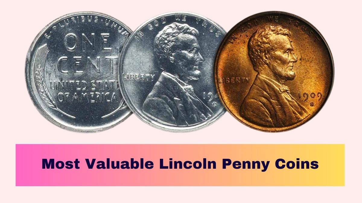 15 Most Valuable Lincoln Penny Coins Worth Money