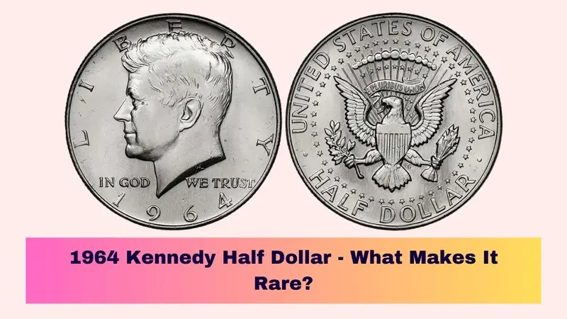 1964 Kennedy Half Dollar - What Makes It Rare?