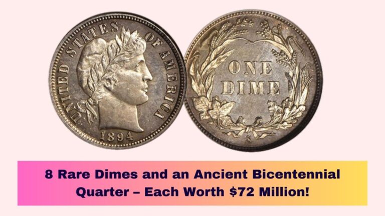 8 Rare Dimes and an Ancient Bicentennial Quarter – Each Worth $72 Million!