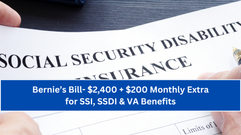 Bernie’s Bill- $2,400 + $200 Monthly Extra for SSI, SSDI & VA Benefits