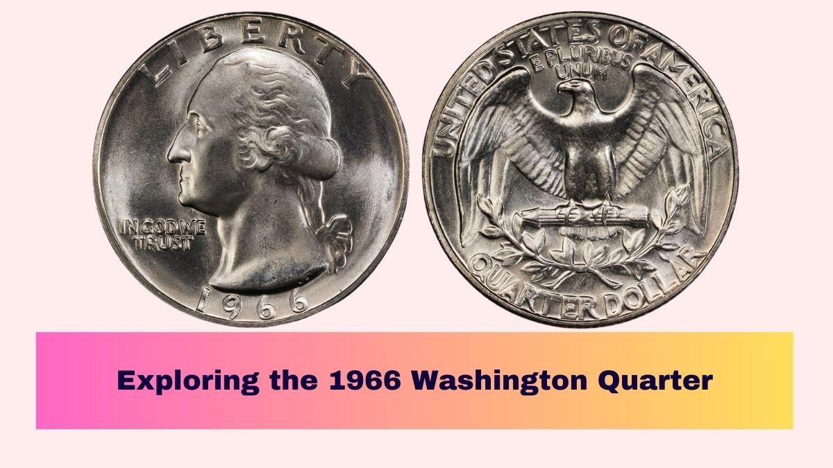 Exploring the 1966 Washington Quarter: Values, Errors, and Rare Finds