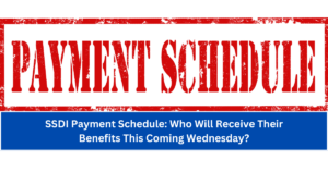 SSDI Payment Schedule: Who Will Receive Their Benefits This Coming Wednesday?