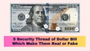 5 Security Thread of Dollar Bill Which Make Them Real or Fake