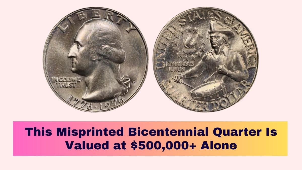 This Misprinted Bicentennial Quarter Is Valued at $500,000+ Alone